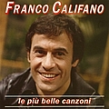 Franco Califano - Le piu&#039; belle canzoni альбом