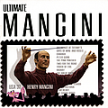 Henry Mancini - Ultimate Mancini (feat. Monica Mancini) альбом