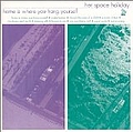 Her Space Holiday - Home Is Where You Hang Yourself album