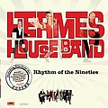 Hermes House Band - The Rhythm Of The Nineties альбом