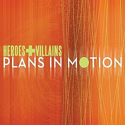 Heroes And Villains - Plans In Motion альбом