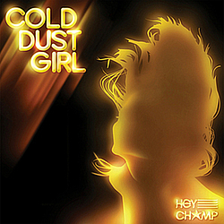 Hey Champ - Cold Dust Girl альбом
