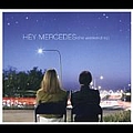 Hey Mercedes - Weekend альбом
