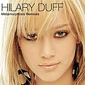 Hilary Duff - Metamorphosis Remixes альбом