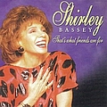 Shirley Bassey - That&#039;s What Friends Are For альбом