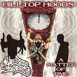 Hilltop Hoods - A Matter of Time альбом