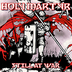 Holy Martyr - Still At War альбом