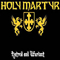 Holy Martyr - Hatred and Warlust album
