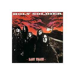 Holy Soldier - Last Train album