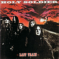 Holy Soldier - Last Train album
