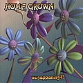 Home Grown - Wusappaning?! album