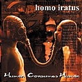 Homo Iratus - Human Consumes Human album