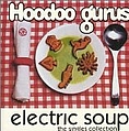 Hoodoo Gurus - Electric Soup: The Singles Collection album