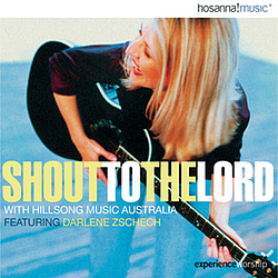 Hosanna! Music - Shout To The Lord with Hillsongs from Australia album