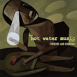 Hot Water Music - Forever and Counting альбом