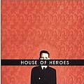 House Of Heroes - What You Want Is Now альбом
