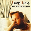 Frank Black - The Dream Is Over album