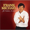 Frank Michael - Je t&#039;aime, Ti Amo альбом