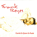 Frank Reyes - Cuando Se Quiere Se Puede album