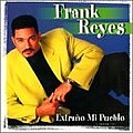 Frank Reyes - Exteno Mi Pueblo альбом