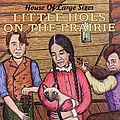 House Of Large Sizes - Little HOLS on the Prairie album