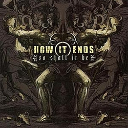 How It Ends - So Shall It Be альбом