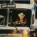 Hoyt Axton - Gotta Keep Rollin&#039;: The Jeremiah Years 1979-81 album