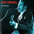 Hugh Cornwell - In The Dock album