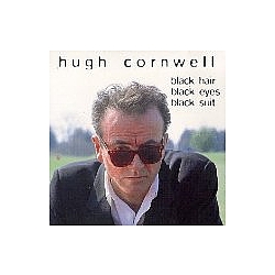 Hugh Cornwell - Black Hair Black Eyes Black Suit альбом