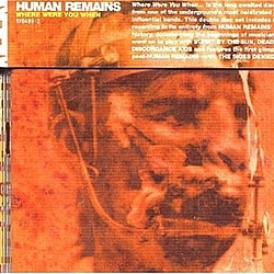 Human Remains - Where Were You When (Disc 1) альбом