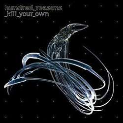 Hundred Reasons - Kill Your Own album