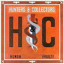 Hunters &amp; Collectors - Human Frailty альбом