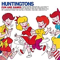 Huntingtons - Fun and Games альбом