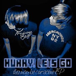 Hurry! Lets Go - This May Be Our Scene EP album