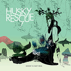 Husky Rescue - Ghost Is Not Real album
