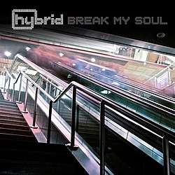 Hybrid - Break My Soul album