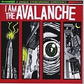 I Am The Avalanche - I Am The Avalanche альбом