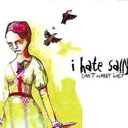 I Hate Sally - Don&#039;t Worry Lady album