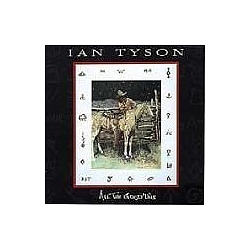 Ian Tyson - All the Good&#039;uns album