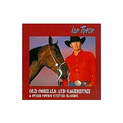 Ian Tyson - Old Corrals and Sagebrush &amp; Other Cowboy Culture Classics альбом