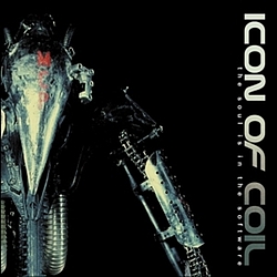 Icon Of Coil - The Soul Is In The Software альбом