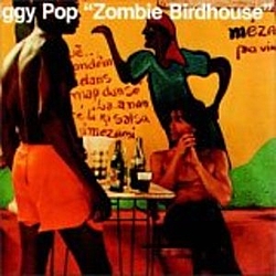Iggy Pop - Zombie Birdhouse (disc 1) album