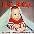 Ill Bill - The Early Years : Rare Demos &#039;91 - &#039;94 альбом