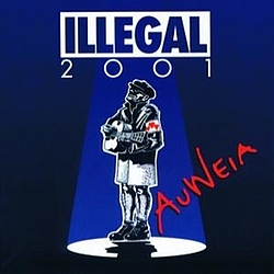 Illegal 2001 - Auweia album