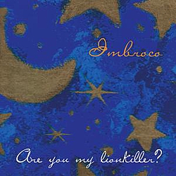 Imbroco - Imbroco Are You My Lionkiller? album