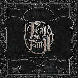 In Fear And Faith - Your World On Fire album