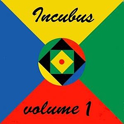 Incubus - Incubus, Volume 1 album