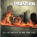 Indecision - To Live and Die in New York City album