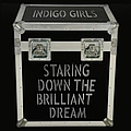 Indigo Girls - Staring Down The Brilliant Dream album