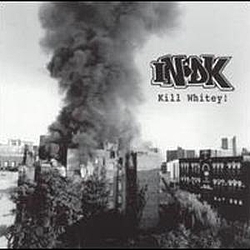 Indk - Kill Whitey! альбом